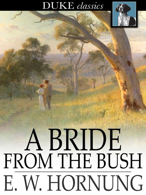Title details for A Bride from the Bush by E. W. Hornung - Available